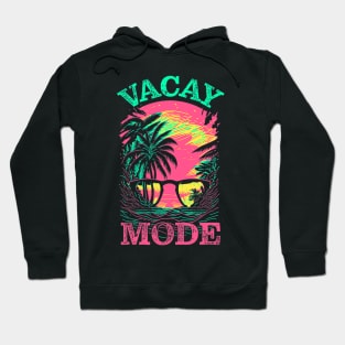 Vacay Mode Vibrant Summer Cruise Holiday Design Hoodie